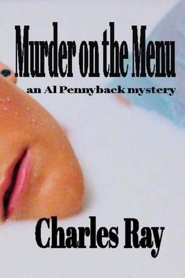 Murder on the Menu By Charles Ray 9780692796528 (Paperback)