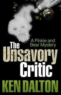 The Unsavory Critic By Ken Dalton (author), Hugh Dalton (illustrator)