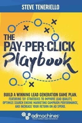 The Pay-Per-Click Playbook By Steve Teneriello 9780692803042