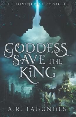 Goddess Save the King By A R Fagundes 9780692805893 (Paperback)