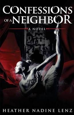Confessions of a Neighbor 9780692810088 (Paperback)