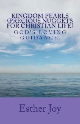Kingdom Pearls (Precious Nuggets For Christian Life) By Esther P Joy
