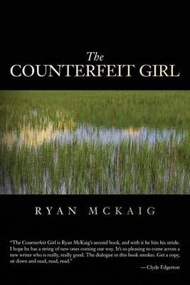 The Counterfeit Girl By Ryan McKaig 9780692823279 (Paperback)