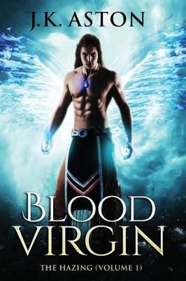 Blood Virgin By J K Aston 9780692824283 (Paperback)