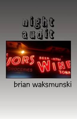 Night Audit By Brian Waksmunski 9780692827161 (Paperback)