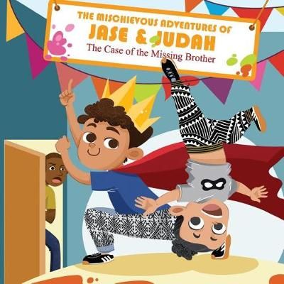 The Mischievous Adventures of Jase and Judah 9780692828328 (Paperback)