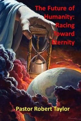The Future of Humanity By Robert Taylor 9780692831663 (Paperback)