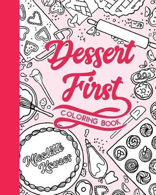 Dessert First By Kovacs 9780692832349 (Paperback)