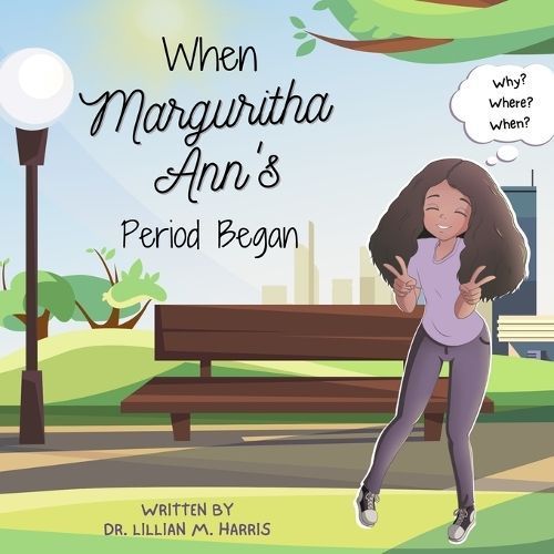 When Marguritha Ann's Period Began 9780692834268 (Paperback)