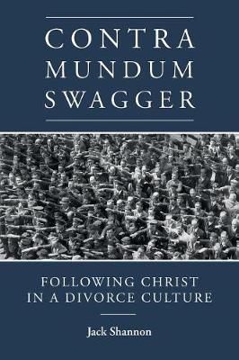 Contra Mundum Swagger By Jack Shannon 9780692838969 (Paperback)