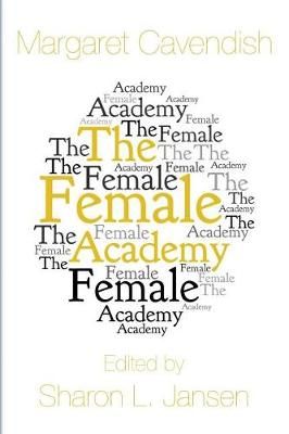 The Female Academy By Margaret Cavendish 9780692853238 (Paperback)