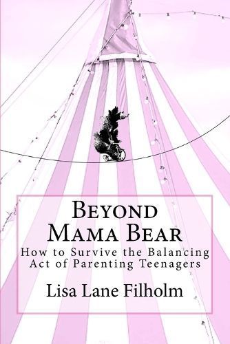 Beyond Mama Bear By Lisa Lane Filholm 9780692853375 (Paperback)