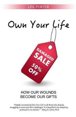 Own Your Life By Lise Porter 9780692861851 (Paperback)