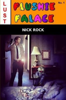 Plushie Palace By Nick Rock 9780692865316 (Paperback)