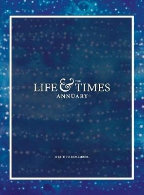The Life & Times Annuary By Jennifer Wade 9780692883143 (Hardback)