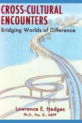 Cross-Cultural Encounters By Lawrence E Hedges 9780692904725