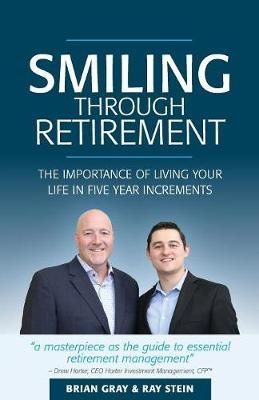 Smiling Through Retirement By Gray 9780692906798 (Paperback)