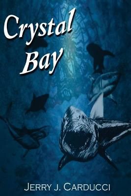Crystal Bay By Jerry Carducci 9780692908068 (Paperback)