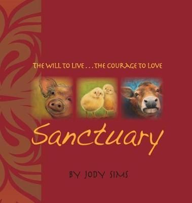 Sanctuary By Jody Sims (author), Jody Sims (illustrator) 9780692929056
