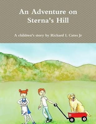 Adventure on Sterna's Hill By Cates 9780692938133 (Paperback)
