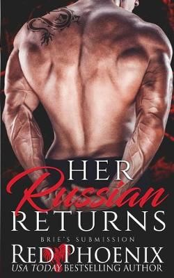 Her Russian Returns By Red Phoenix 9780692941584 (Paperback)