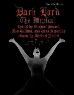 Dark Lord By Gina Reynolds, Ben Collins, Michael Henry Daniel
