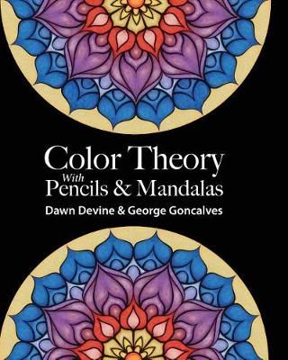 Color Theory With Pencils & Mandalas 9780692952870 (Paperback)