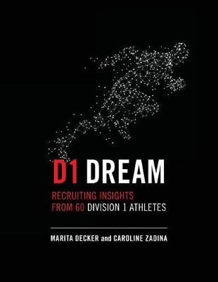 D1 Dream By Marita Decker, Caroline Zadina 9780692965221 (Paperback)