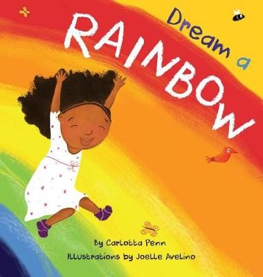 Dream A Rainbow By Penn 9780692967188 (Hardback)