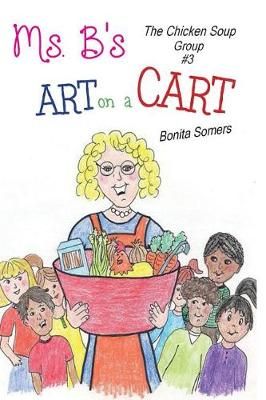 Ms. B's Art on a Cart 9780692971673 (Paperback)