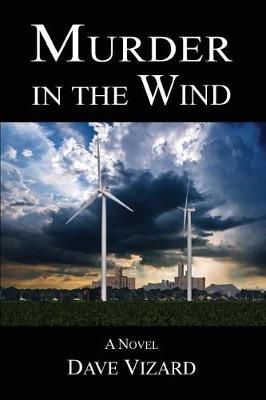 Murder in the Wind By Dave Vizard 9780692973677 (Paperback)
