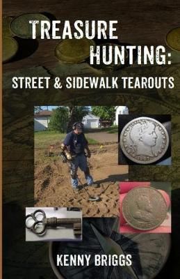 Treasure Hunting Street & Road Tearouts By Kenny Briggs 9780692974698