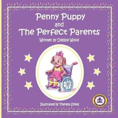 Penny Puppy and The Perfect Parents By Wood 9780692992616 (Paperback)