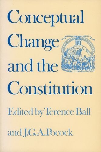 Conceptual Change and the Constitution 9780700603695 (Hardback)