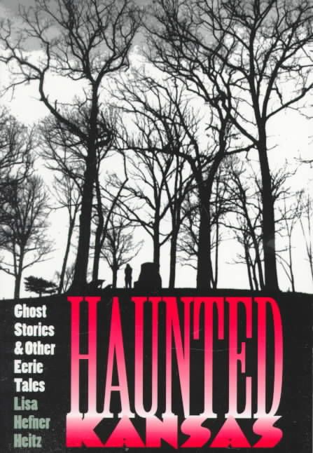 Haunted Kansas By Lisa Hefner Heitz 9780700609307 (Paperback)