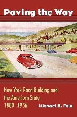Paving the Way By Michael R. Fein 9780700615629 (Hardback)