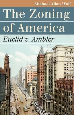 The Zoning of America By Michael Allan Wolf 9780700616213 (Paperback)