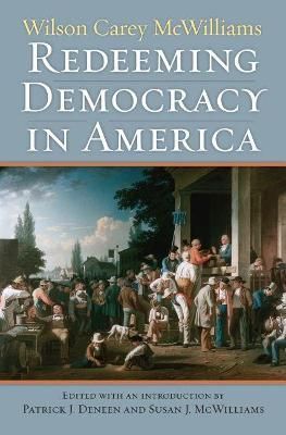 Redeeming Democracy in America 9780700617852 (Hardback)