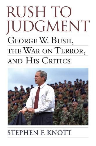 Rush to Judgment By Stephen F. Knott 9780700618316 (Hardback)