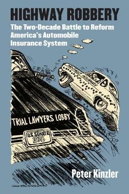 Highway Robbery By Peter Kinzler 9780700632299 (Hardback)