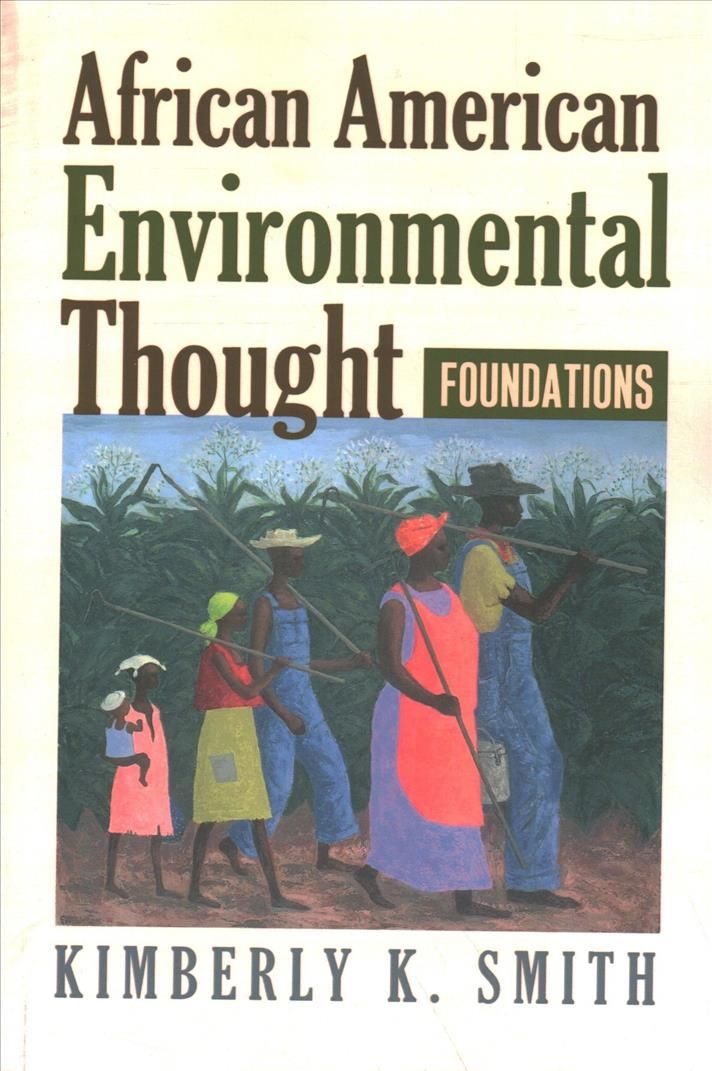 African American Environmental Thought By Kimberly K. Smith