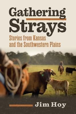 Gathering Strays By James F. Hoy 9780700634101 (Paperback)