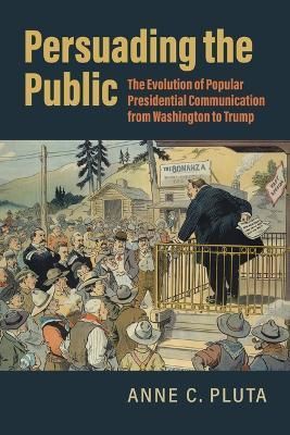 Persuading the Public By Anne C. Pluta 9780700634347 (Paperback)