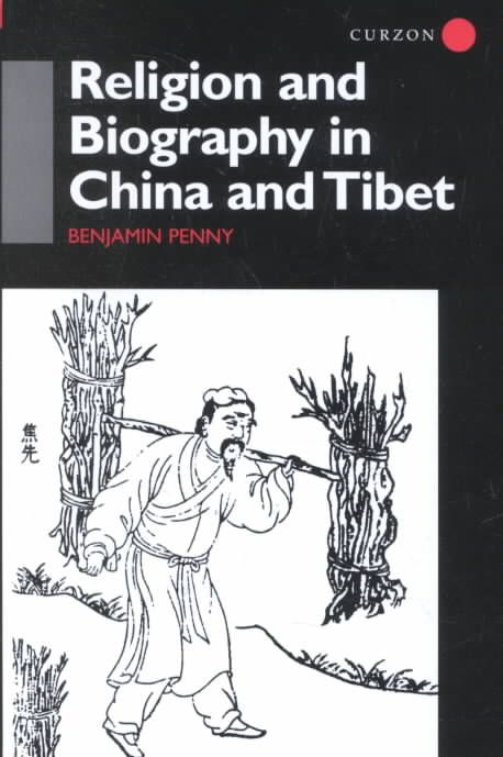 Religion and Biography in China and Tibet By Penny, Benjamin