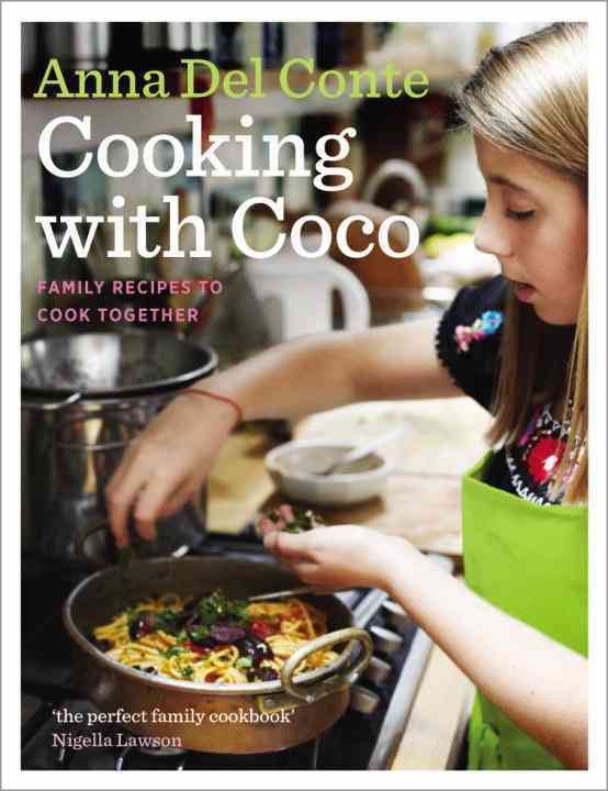 Cooking With Coco By Anna Del Conte, Jason Lowe 9780701184889