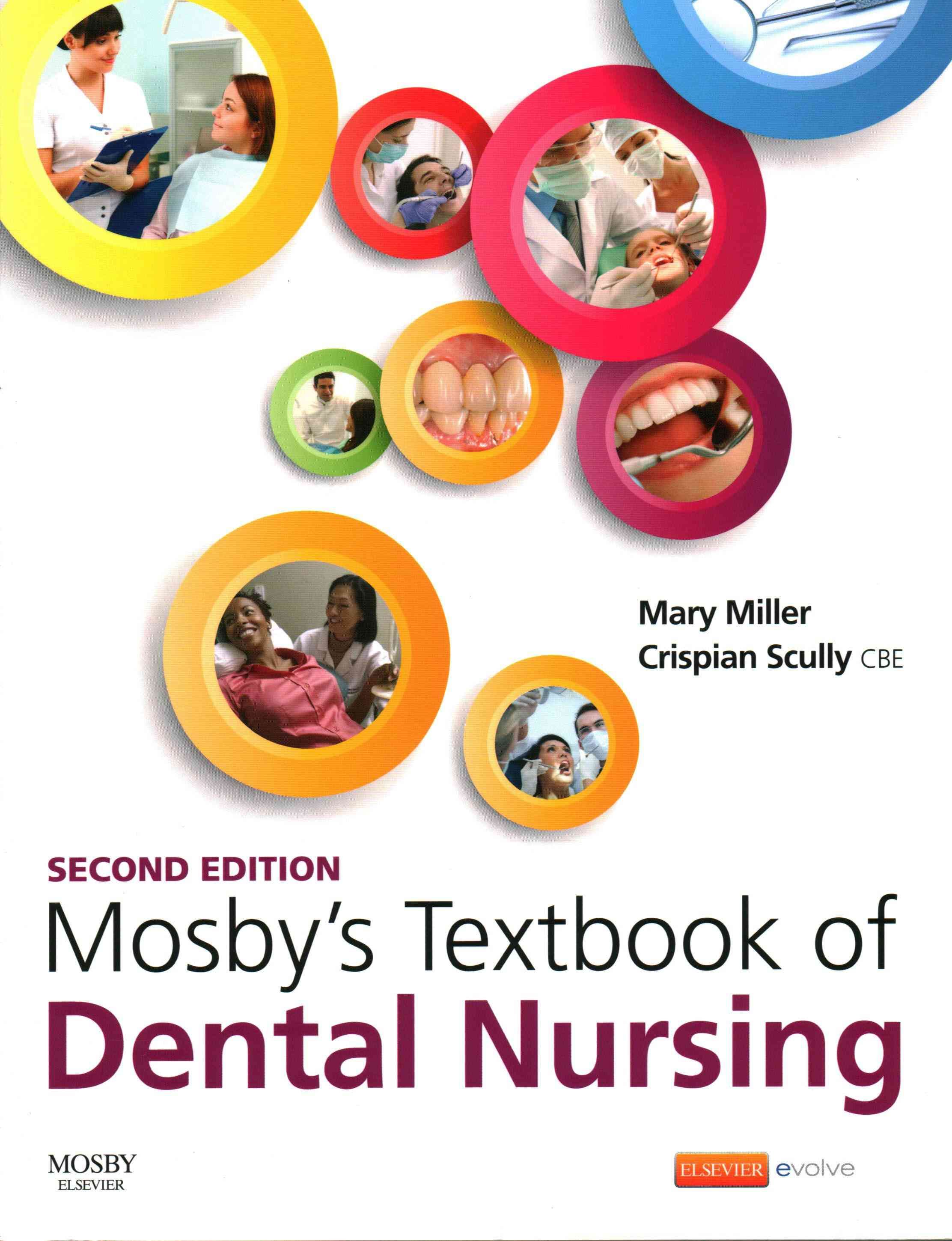 Mosby's Textbook of Dental Nursing By Crispian Scully, Mary Miller