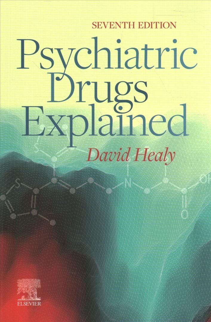 Psychiatric Drugs Explained By David Healy 9780702083907 (Paperback)