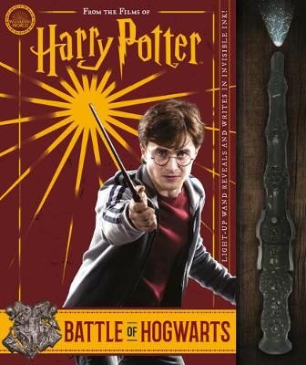 The Battle of Hogwarts and the Magic Used to Defend It 9780702304118