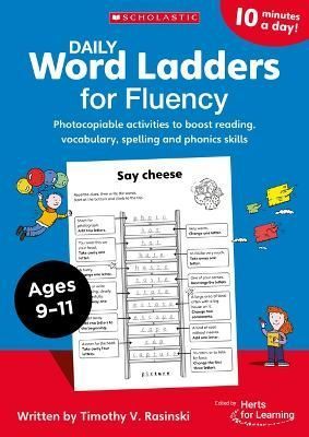 Daily Word Ladders for Fluency. Ages 9 to 11 By Timothy V. Rasinski