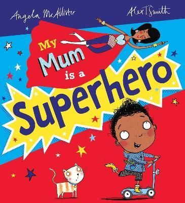 My Mum Is a Superhero 9780702311697 (Paperback)